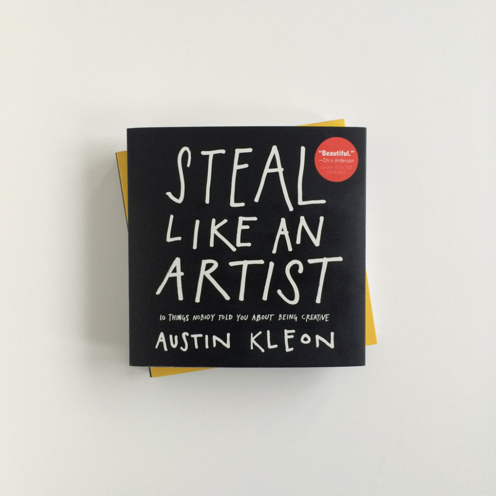 Steal Like an Artist by Austin Kleon